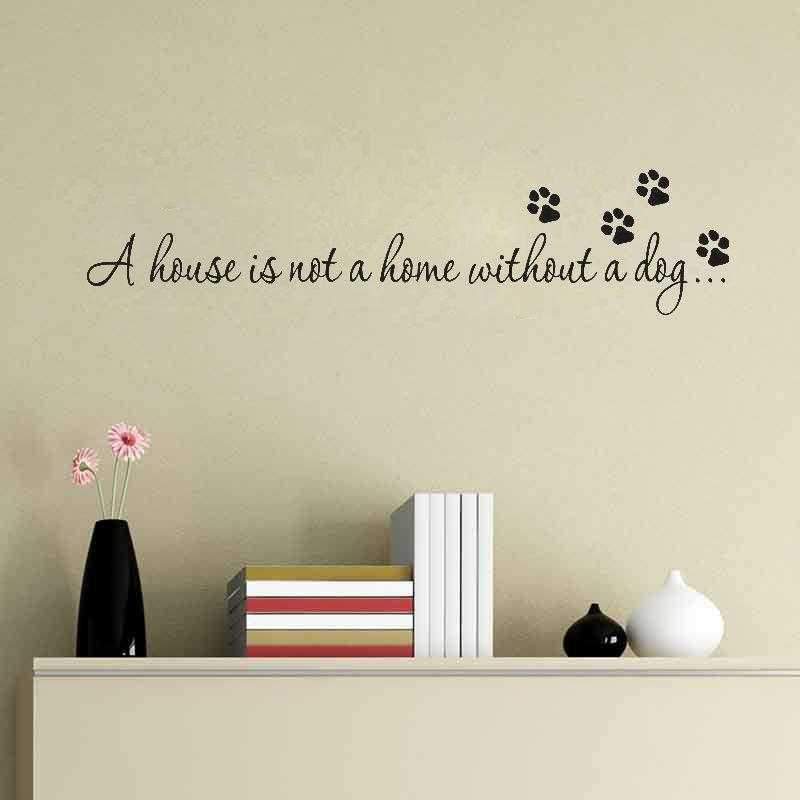 "A House is Not A Home Without A Dog" Dog Wall DecalDoggyTopia